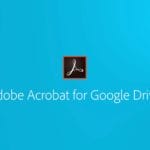 Nüüd saate Adobe Acrobati abil Google Drive’is PDF-e märgistada ja muuta